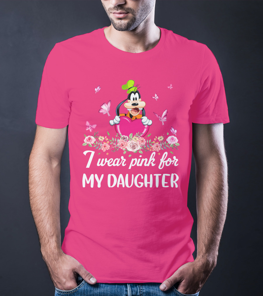 I Wear Pink For My Daughter Goofy Butterfly Floral Theme T-Shirt