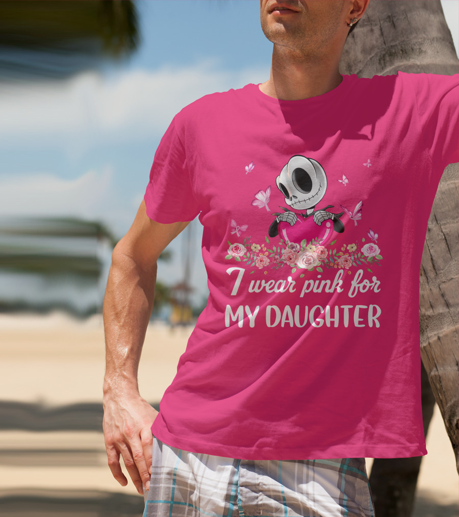 Jack I Wear Pink For My Daughter T-Shirt
