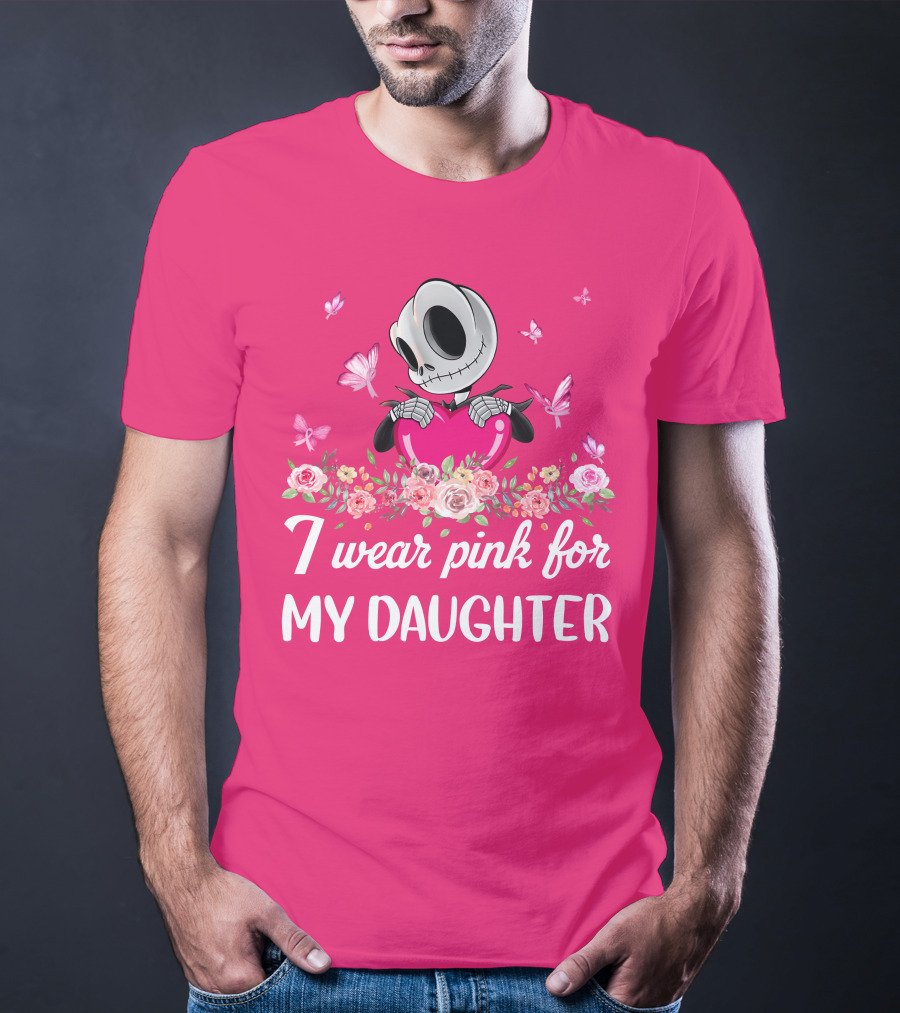 Jack I Wear Pink For My Daughter T-Shirt