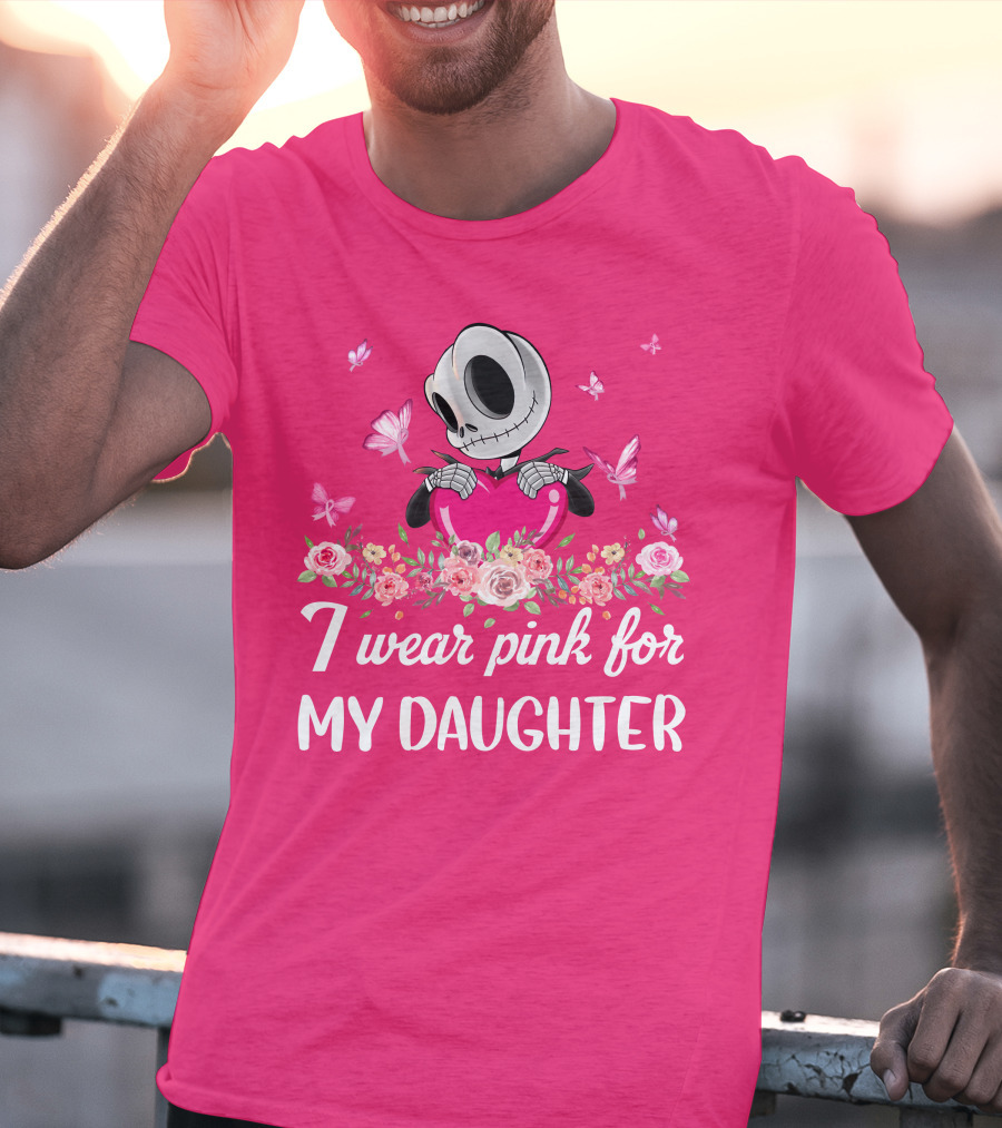 Jack I Wear Pink For My Daughter T-Shirt