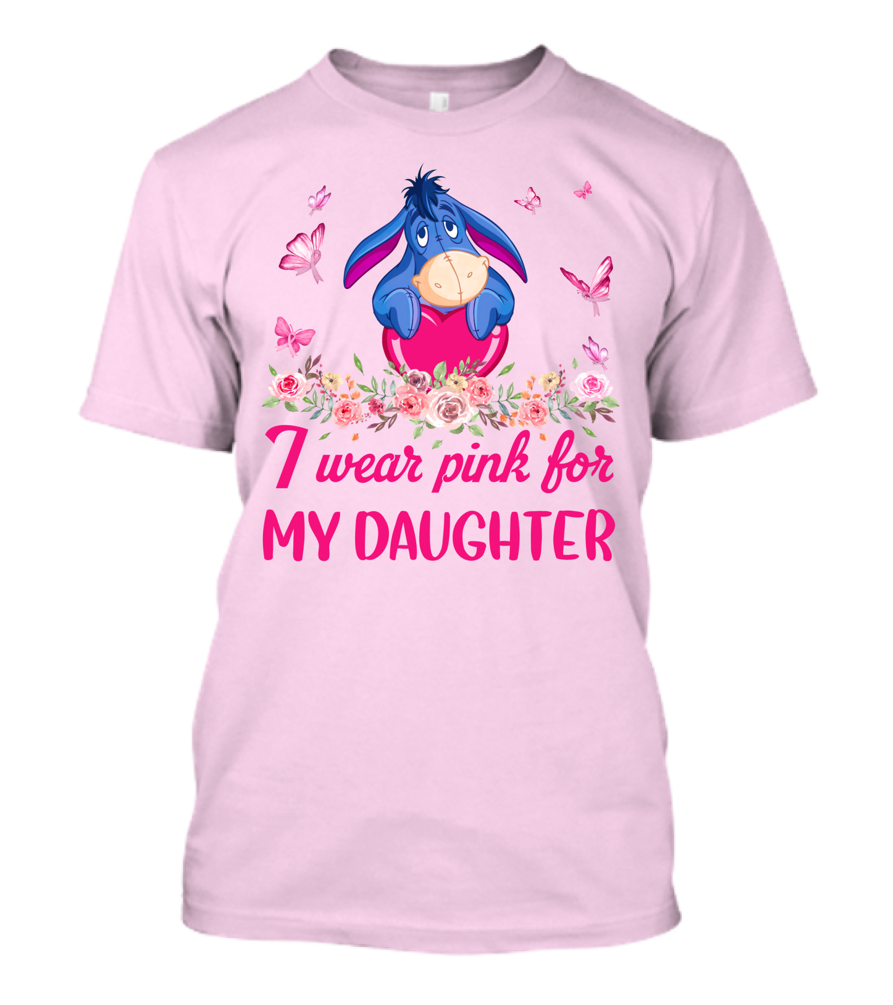 Eeyore I Wear Pink For My Daughter Butterflies And Flowers T-Shirt