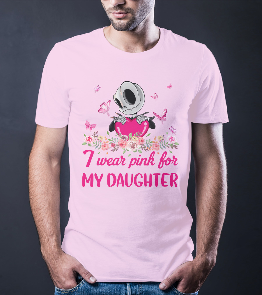 I Wear Pink For My Daughter T-Shirt