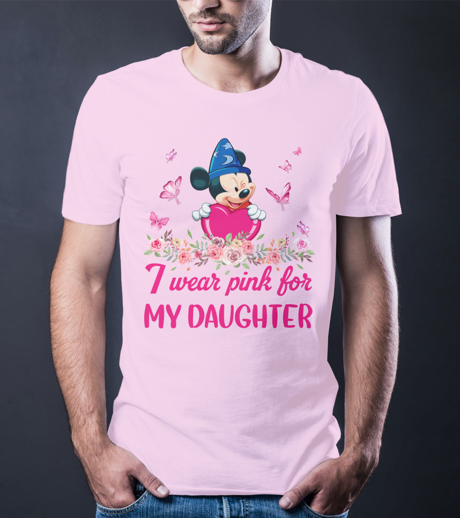 Mickey Fantasia I Wear Pink For My Daughter T-Shirt