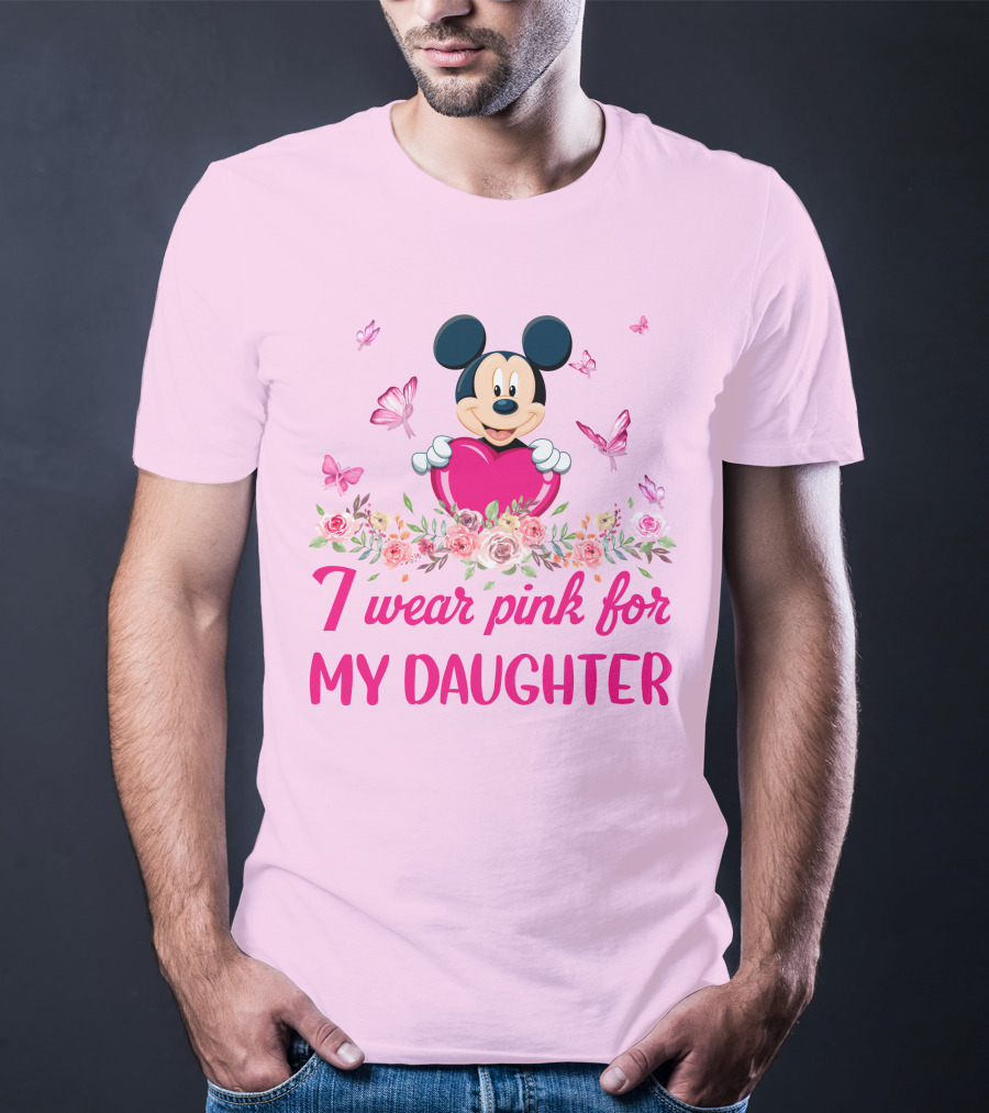 Mickey I Wear Pink For My Daughter T-Shirt