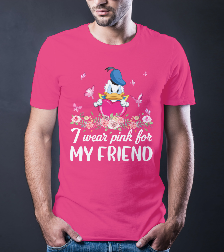 Donald I Wear Pink For My Friend Pink Heart Roses Butterflies T-Shirt