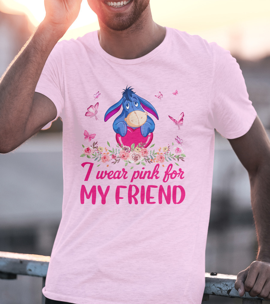 Eeyore I Wear Pink For My Friend T-Shirt
