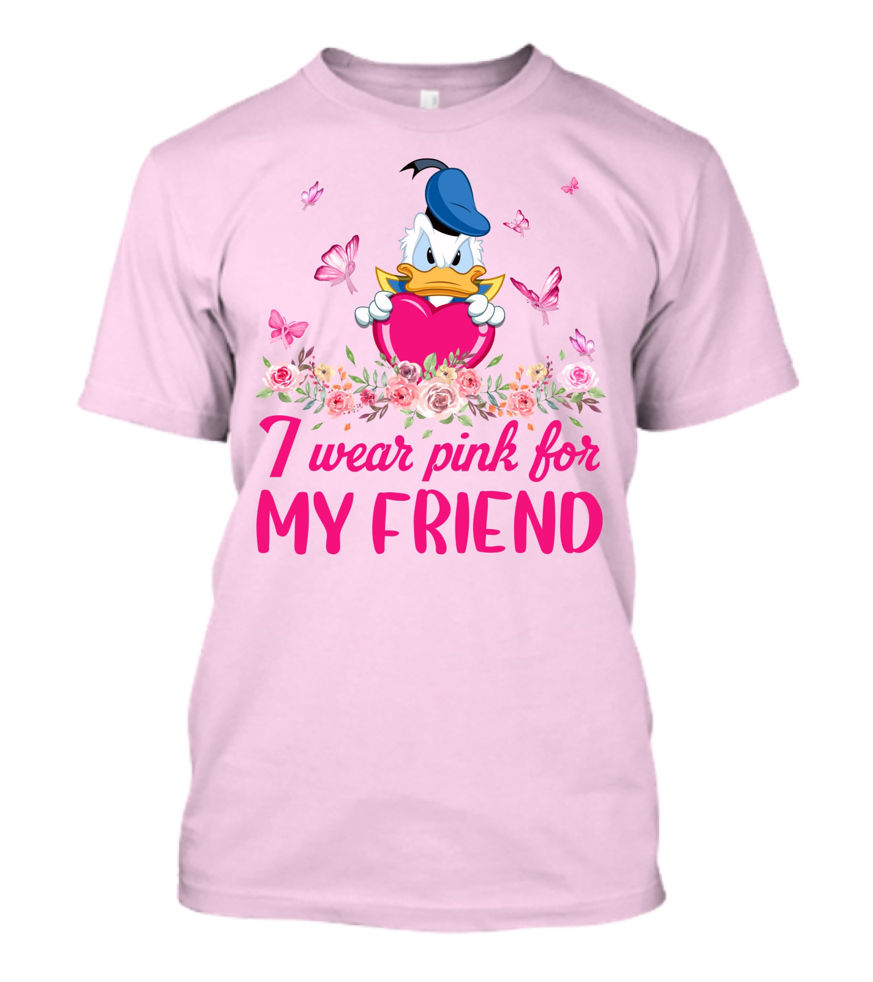 I Wear Pink For My Friend Donald Duck Tulips Butterflies T-Shirt