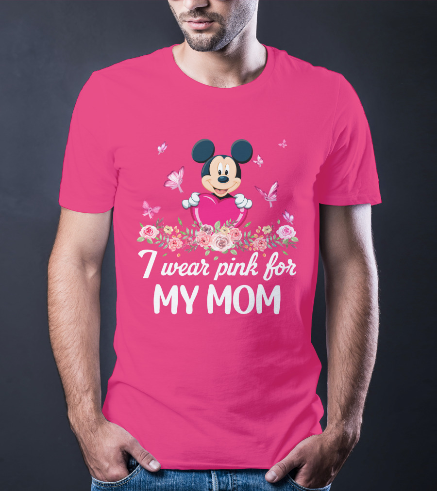 I Wear Pink For My Mom Mickey Mouse Floral Butterfly T-Shirt