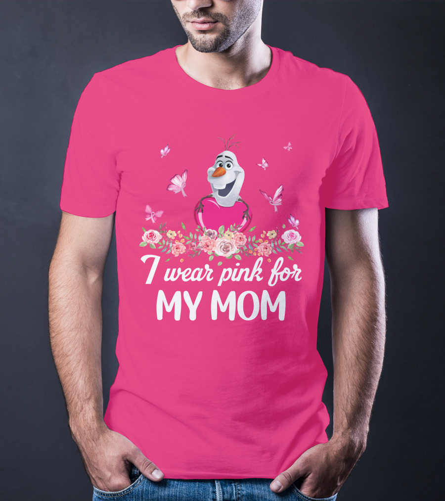 I Wear Pink For My Mom Olaf Roses Butterflies T-Shirt