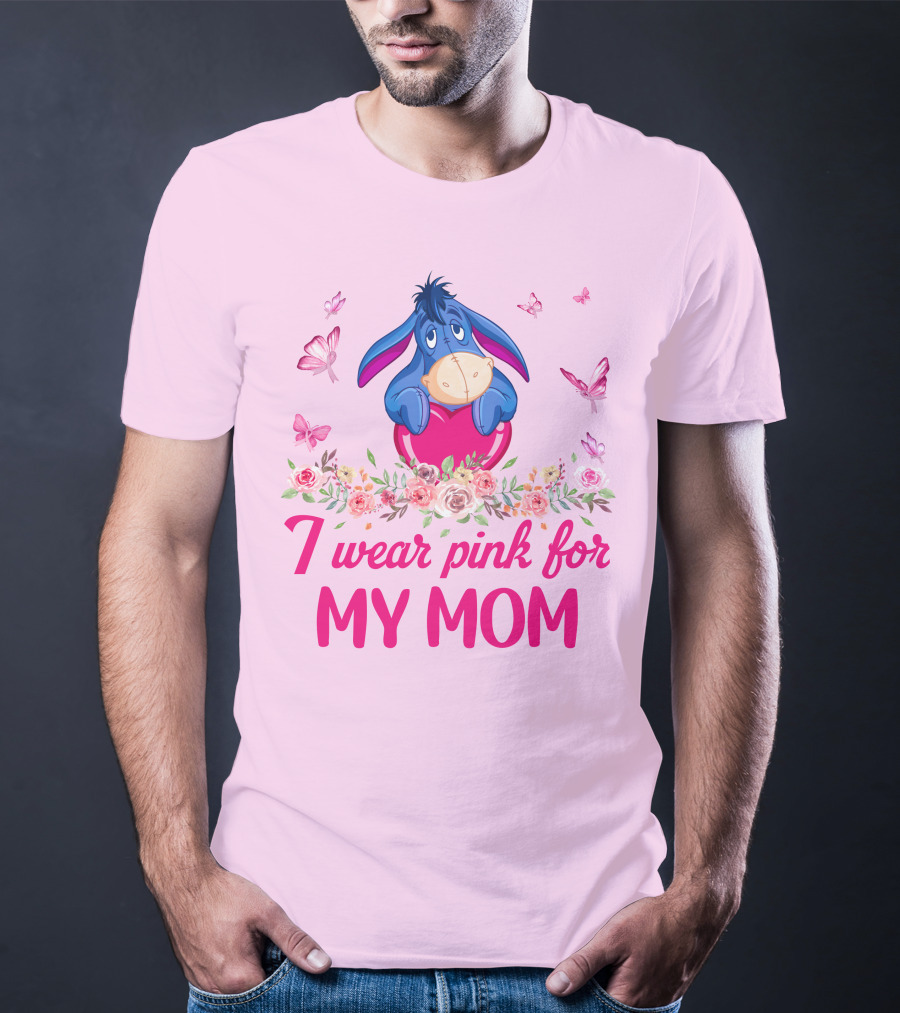 Eeyore I Wear Pink For My Mom Butterfly And Flowers T-Shirt