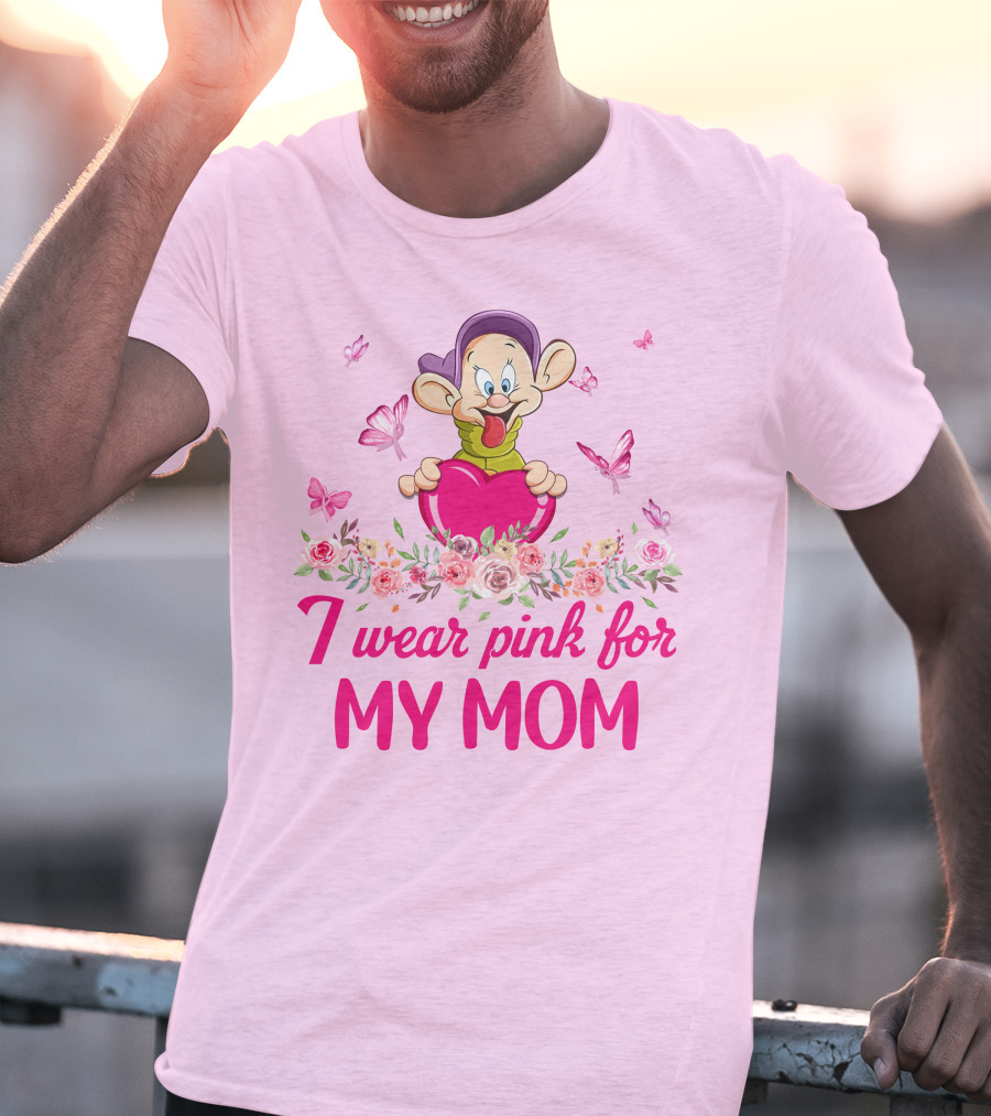 Dopey I Wear Pink For My Mom T-Shirt