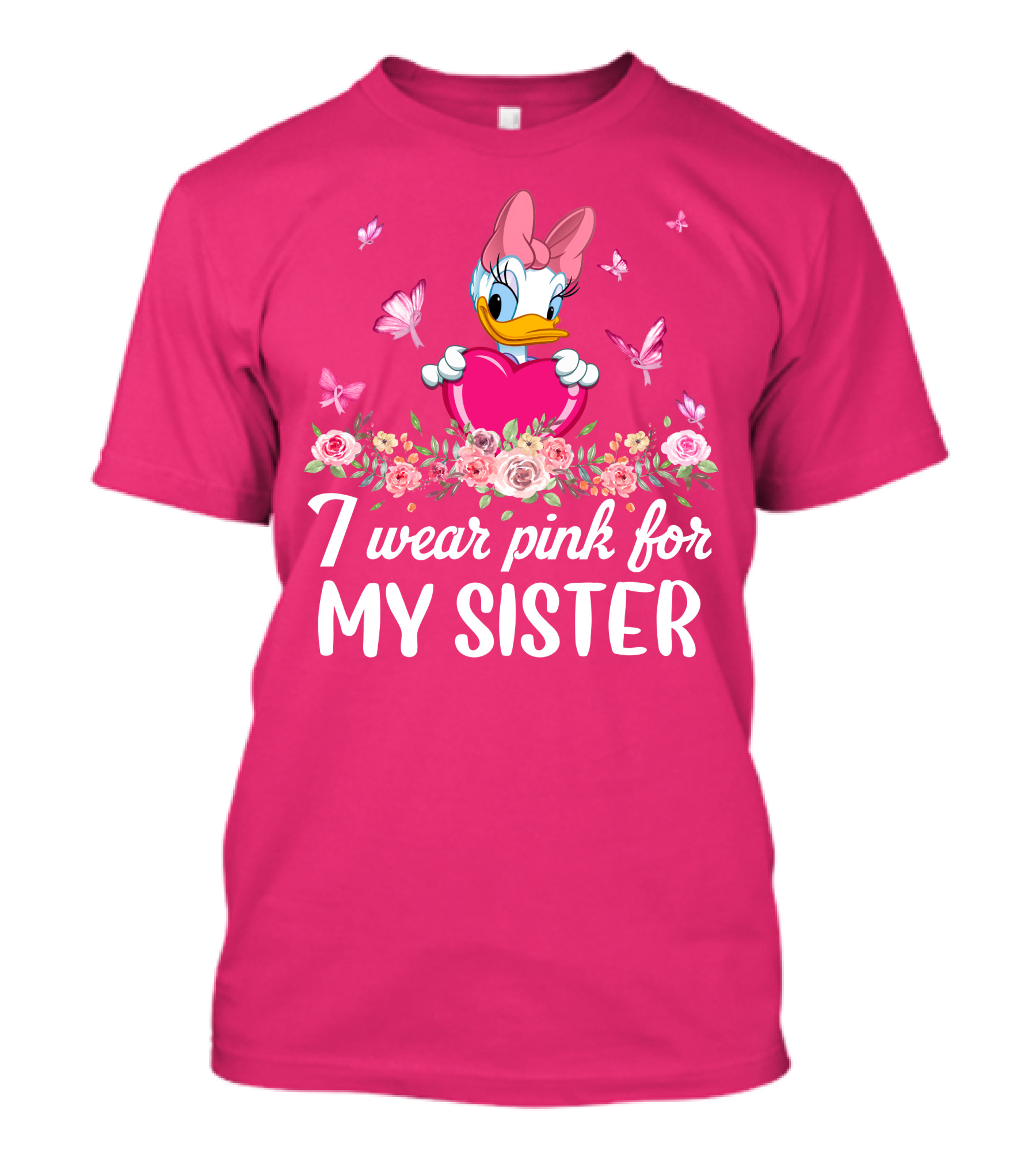 Daisy I Wear Pink For My Sister T-Shirt