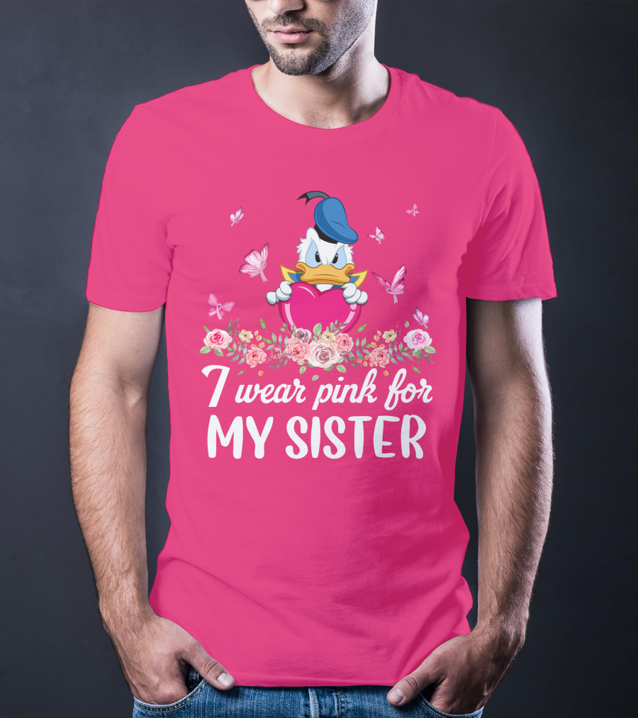 I Wear Pink For My Sister Donald Duck Heart Butterflies Roses T-Shirt
