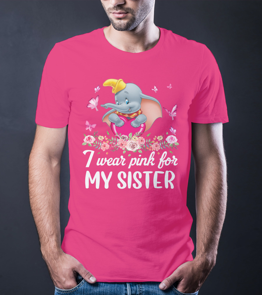Dumbo I Wear Pink For My Sister Flowers Butterflies T-Shirt