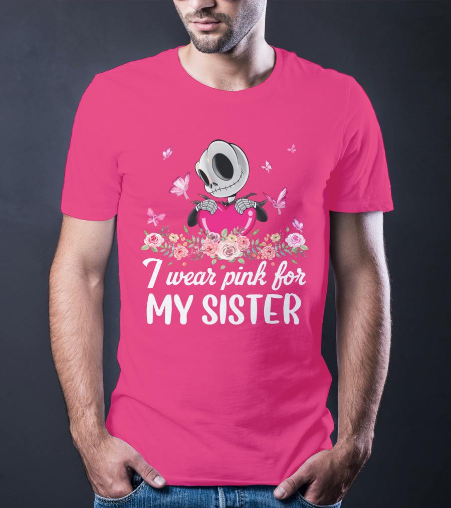 I Wear Pink For My Sister Jack Skeleton Roses Butterflies T-Shirt
