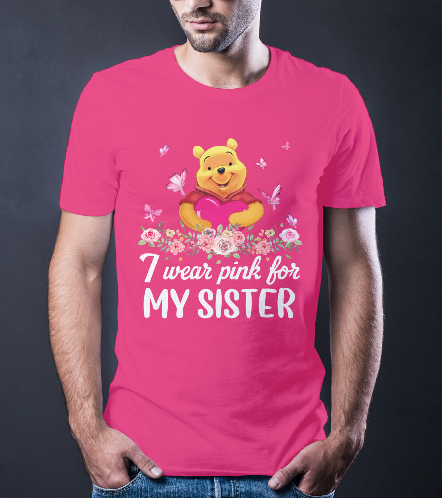 I Wear Pink For My Sister Pooh T-Shirt
