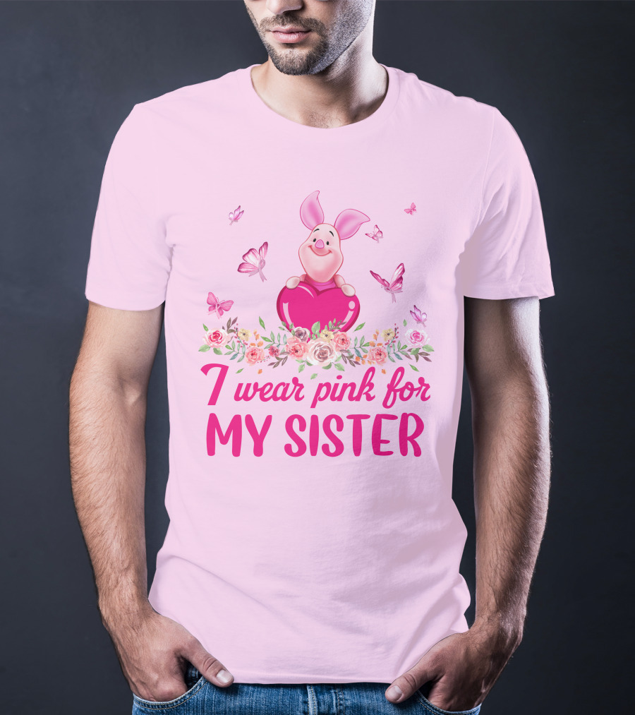 Piglet I Wear Pink For My Sister Butterflies And Flowers T-Shirt