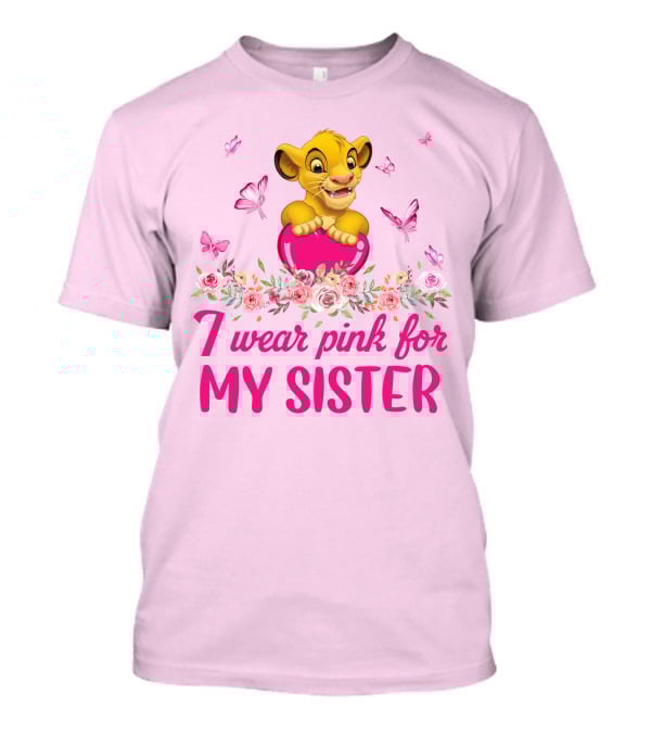 Simba I Wear Pink For My Sister Lion King Butterfly Roses T-Shirt