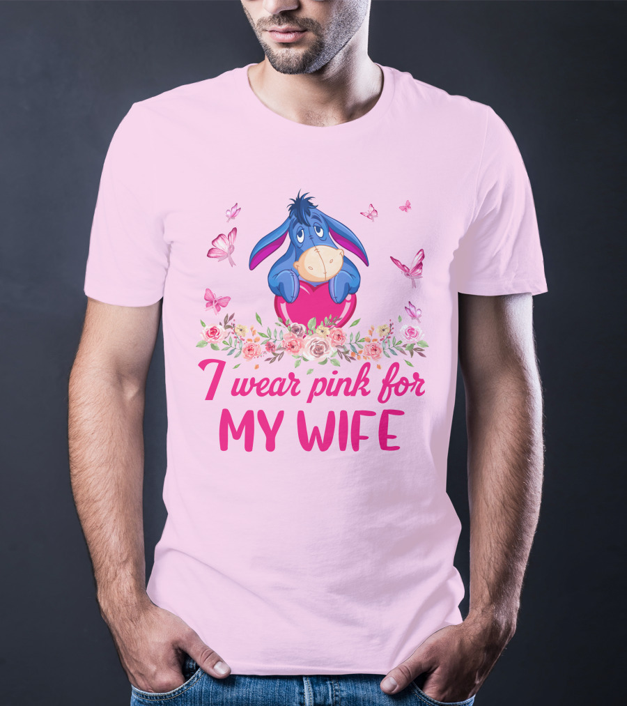 Eeyore I Wear Pink For My Wife Flowers Butterflies T-Shirt