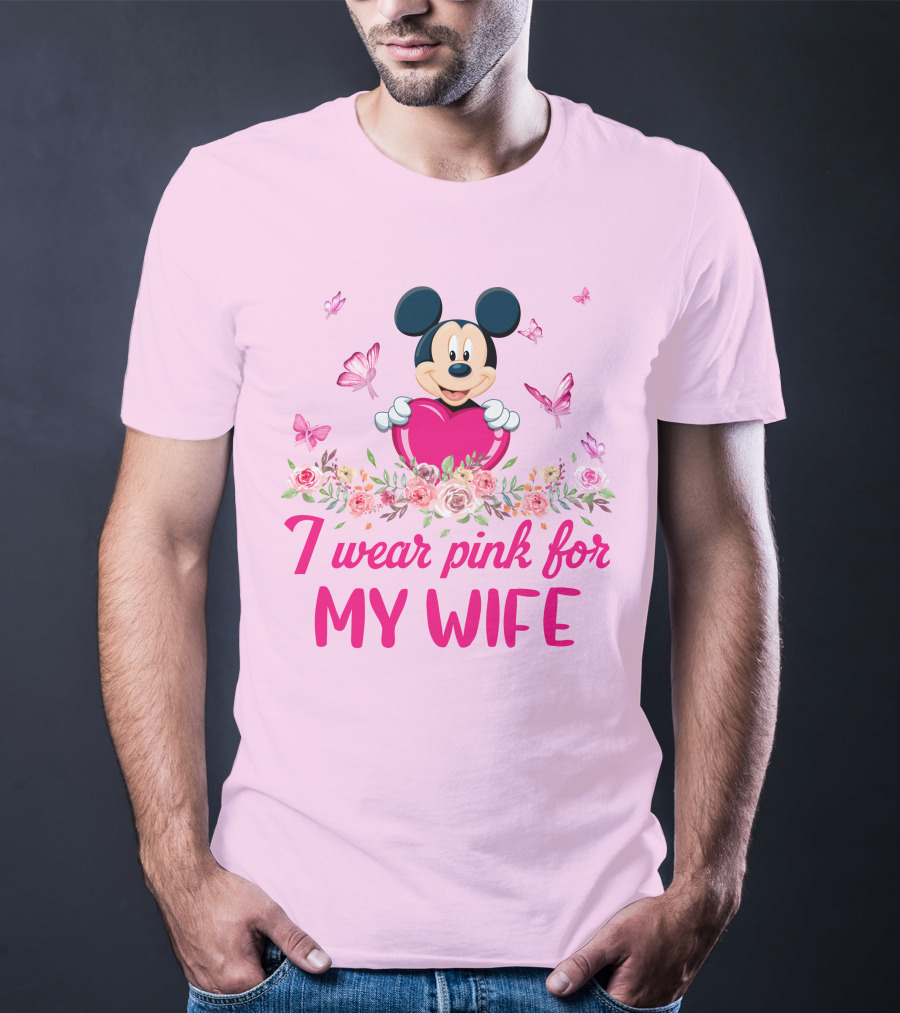 Mickey I Wear Pink For My Wife T-Shirt