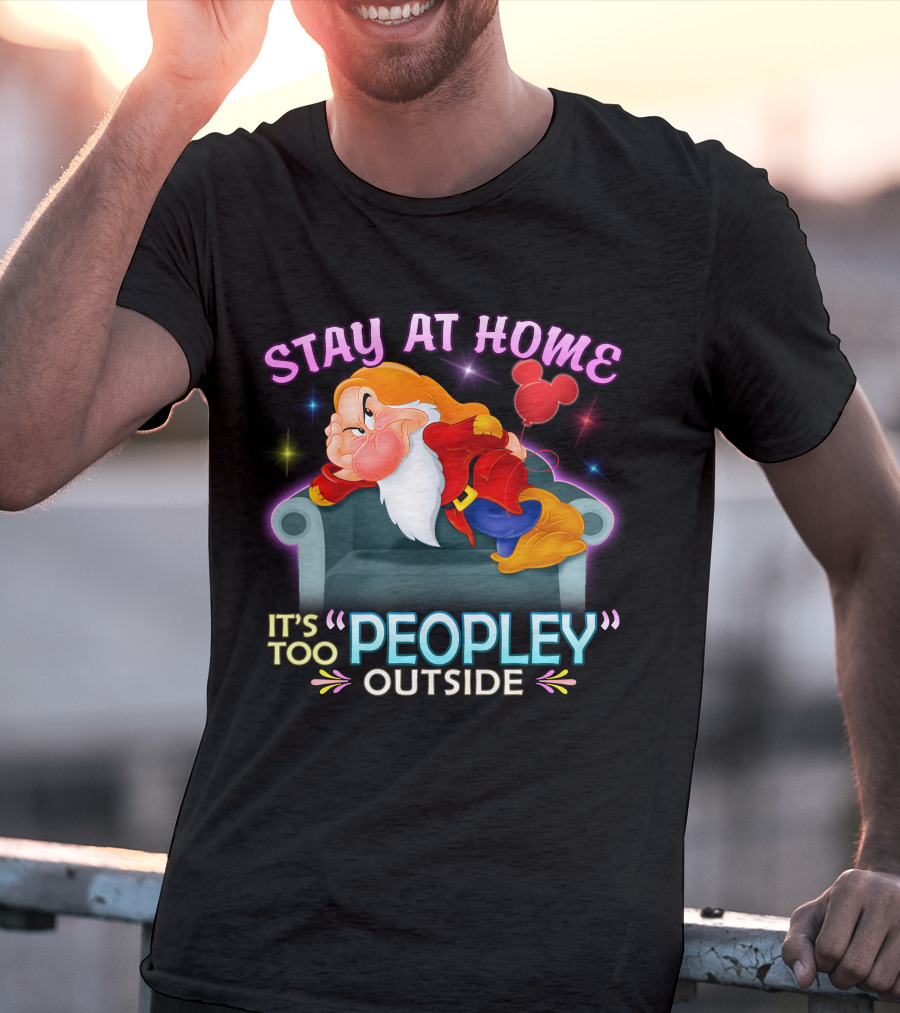 Stay At Home Grumpy It's Too Peopley Outside T-Shirt
