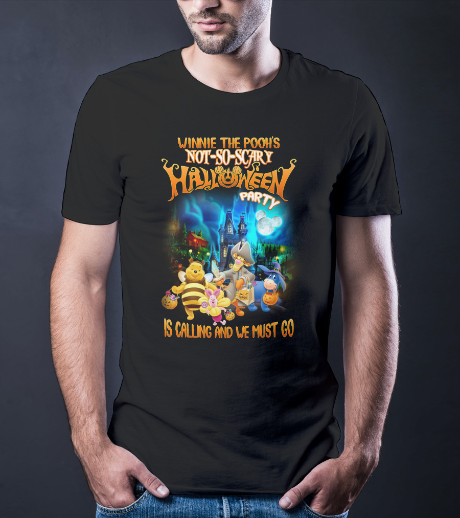Winnie The Pooh's Not-So-Scary Halloween Party Is Calling And We Must Go T-Shirt