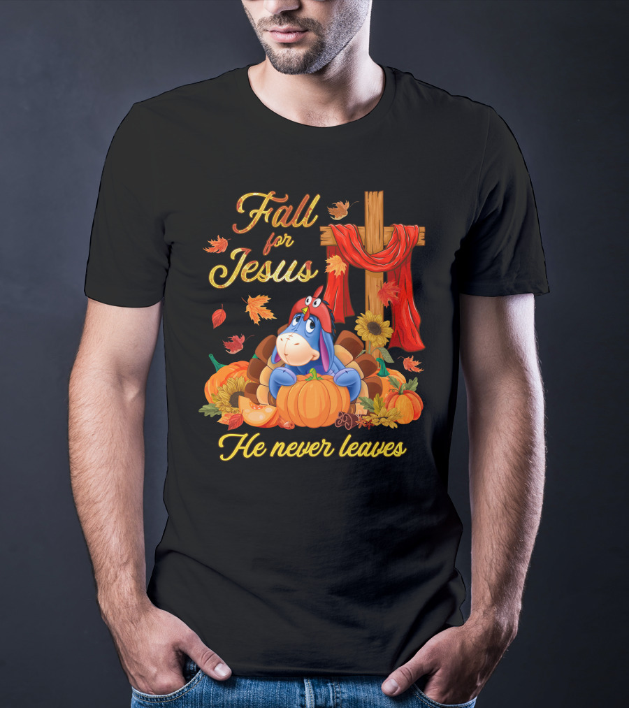 Fall For Jesus He Never Leaves Eeyore Pumpkin Thanksgiving T-Shirt