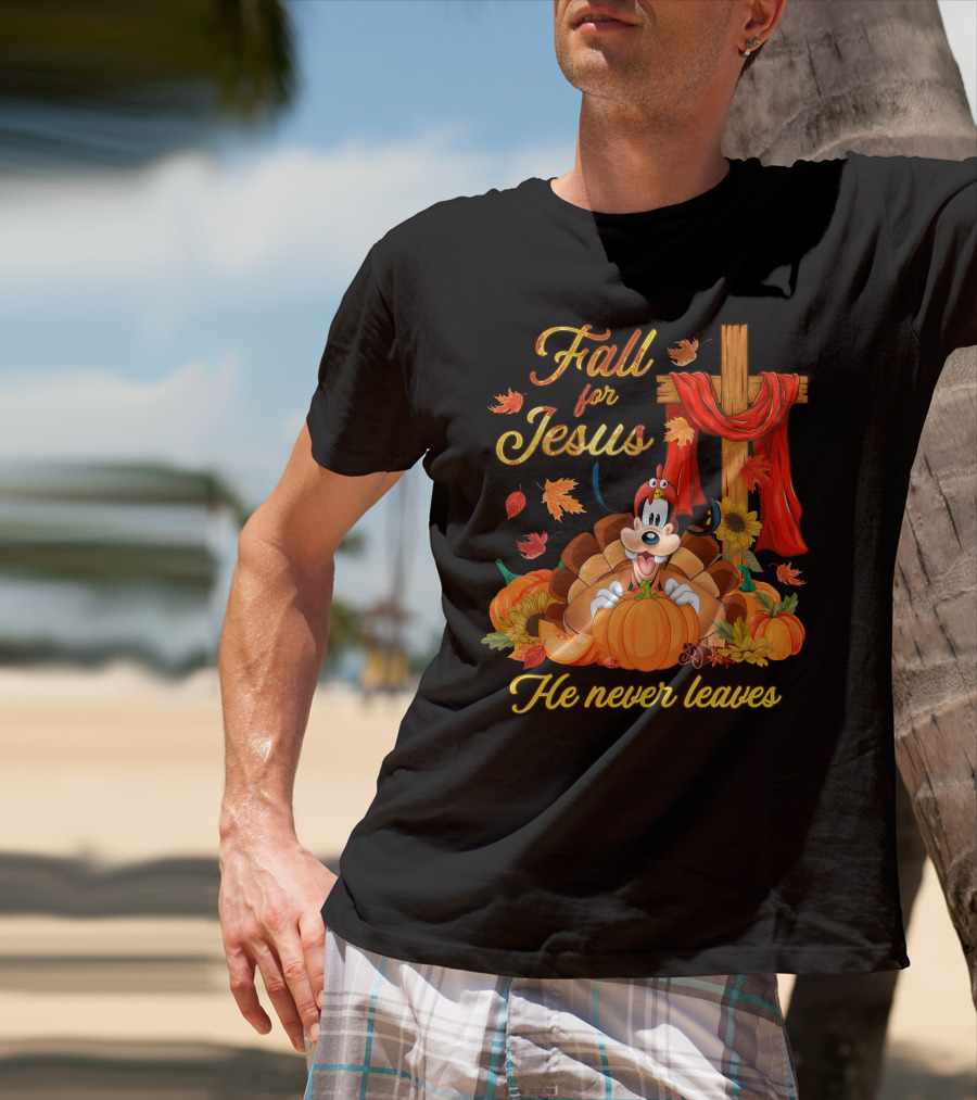 Goofy Fall For Jesus He Never Leaves Autumn Thanksgiving Christian Theme T-Shirt