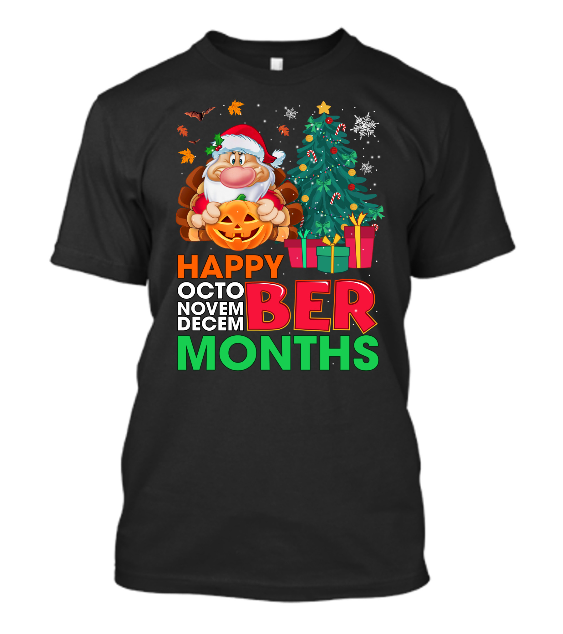 Happy Octo Novem Decem Ber Months Grumpy T-Shirt