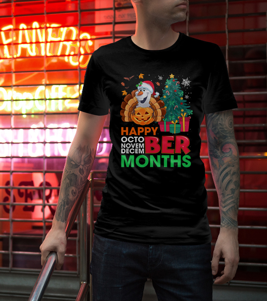 Happy Octo Novem Decem Ber Months Olaf Santa Hat Thanksgiving Pumpkin Christmas Tree Presents Snowflakes T-Shirt