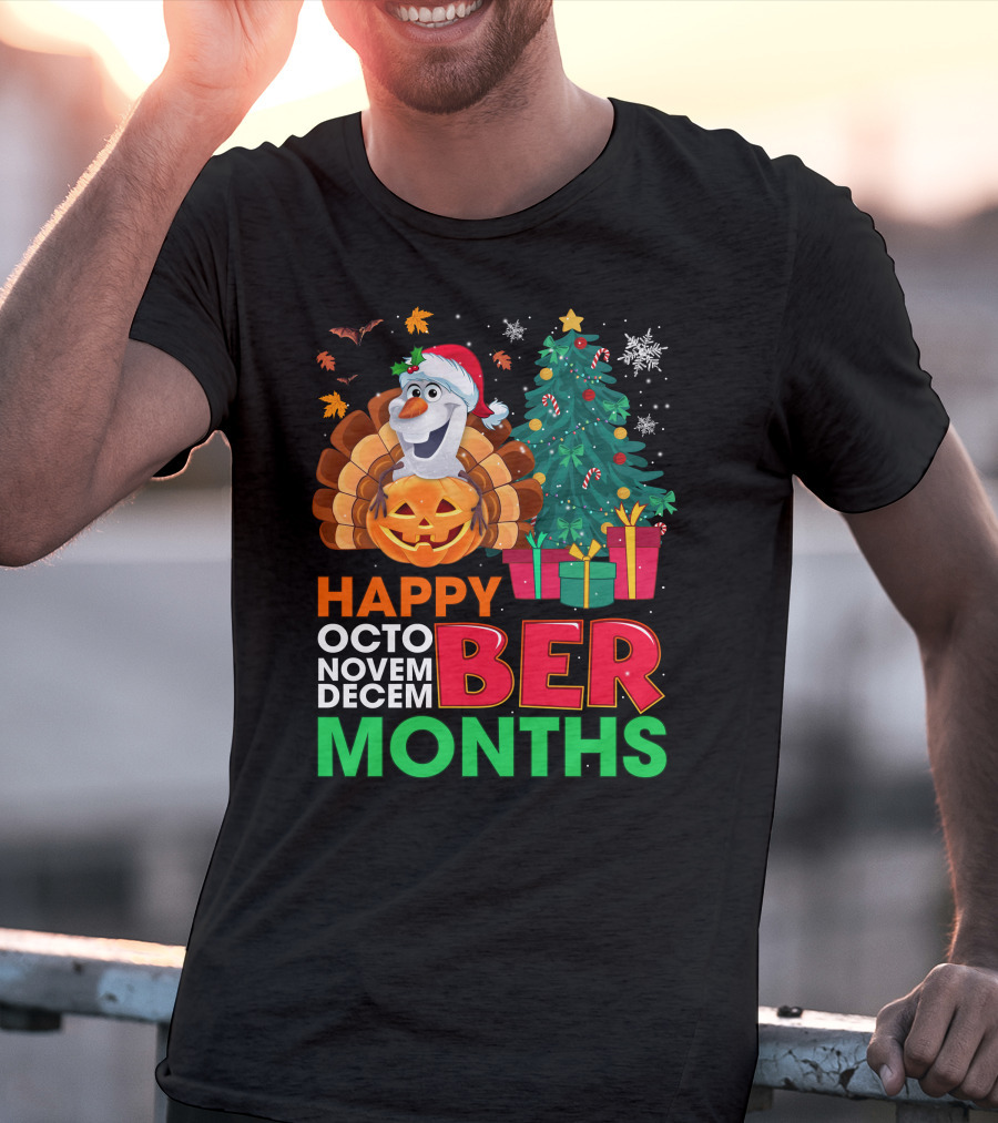 Happy Octo Novem Decem Ber Months Olaf Santa Hat Thanksgiving Pumpkin Christmas Tree Presents Snowflakes T-Shirt