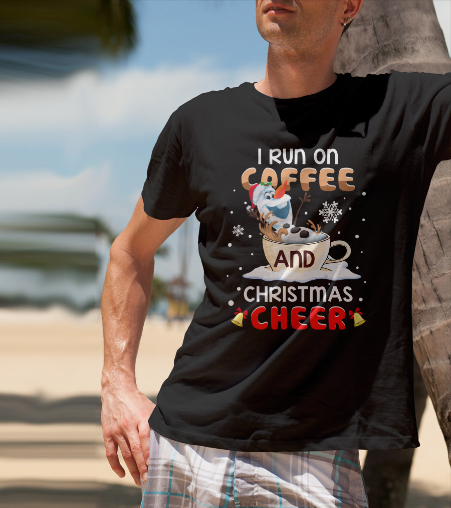 I Run On Coffee And Christmas Cheer Olaf T-Shirt