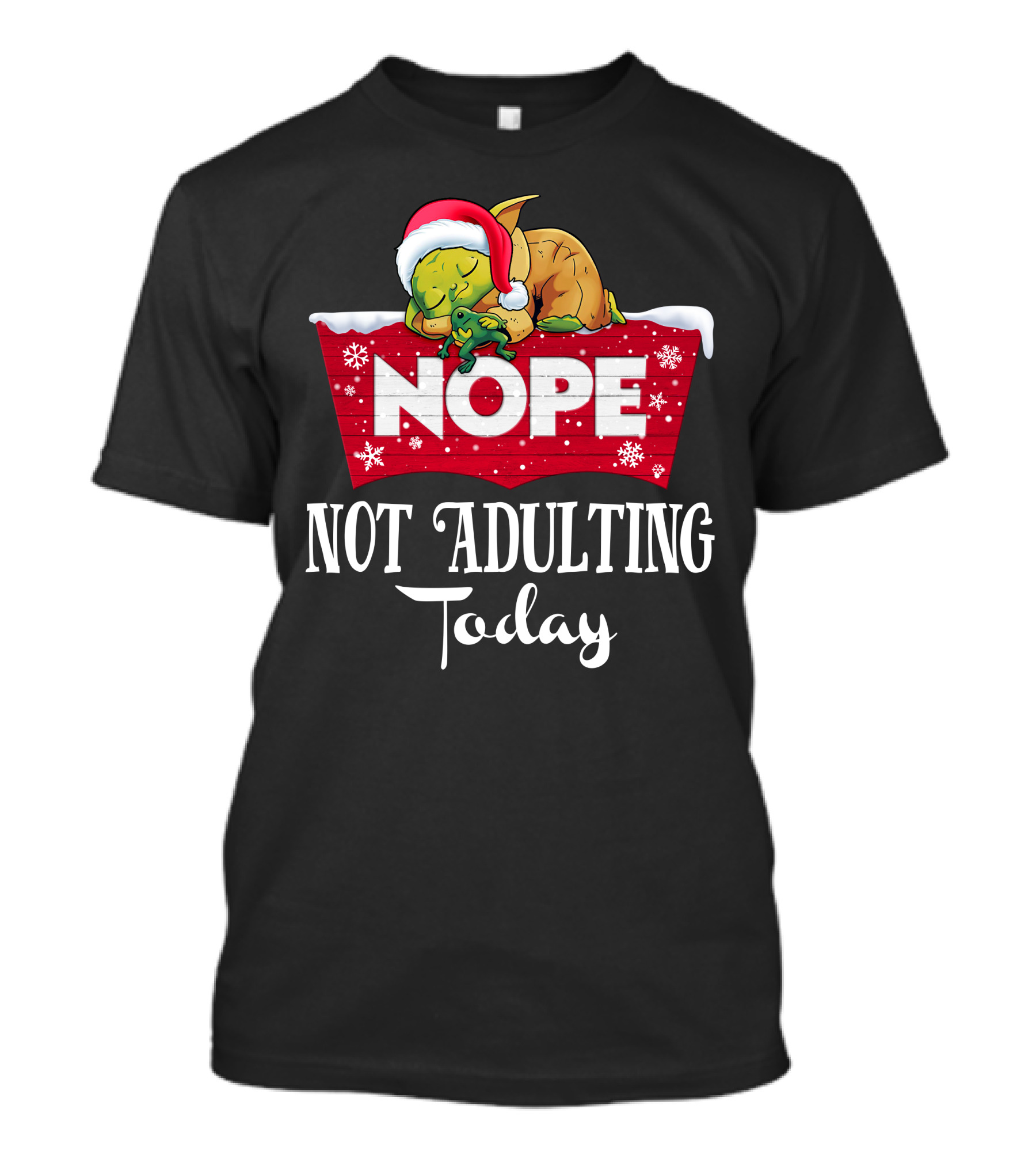 Yoda Nope Not Adulting Today Christmas Santa Hat T-Shirt