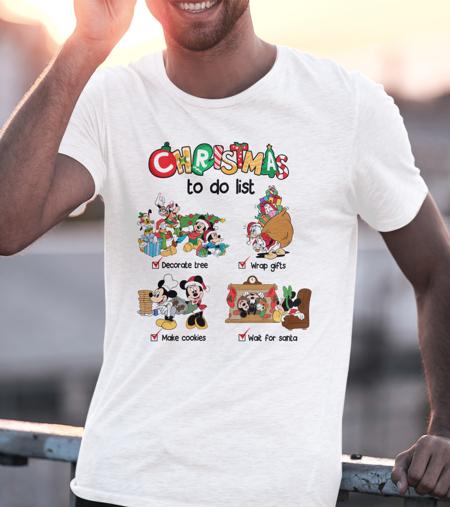 Christmas To Do List Mickey Friends Decorate Tree Wrap Gifts Make Cookies Wait For Santa T-Shirt