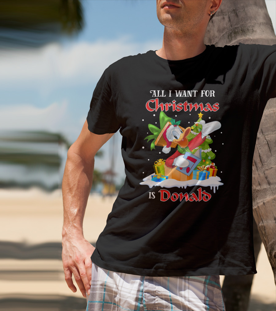 All I Want For Christmas Is Donald T-Shirt