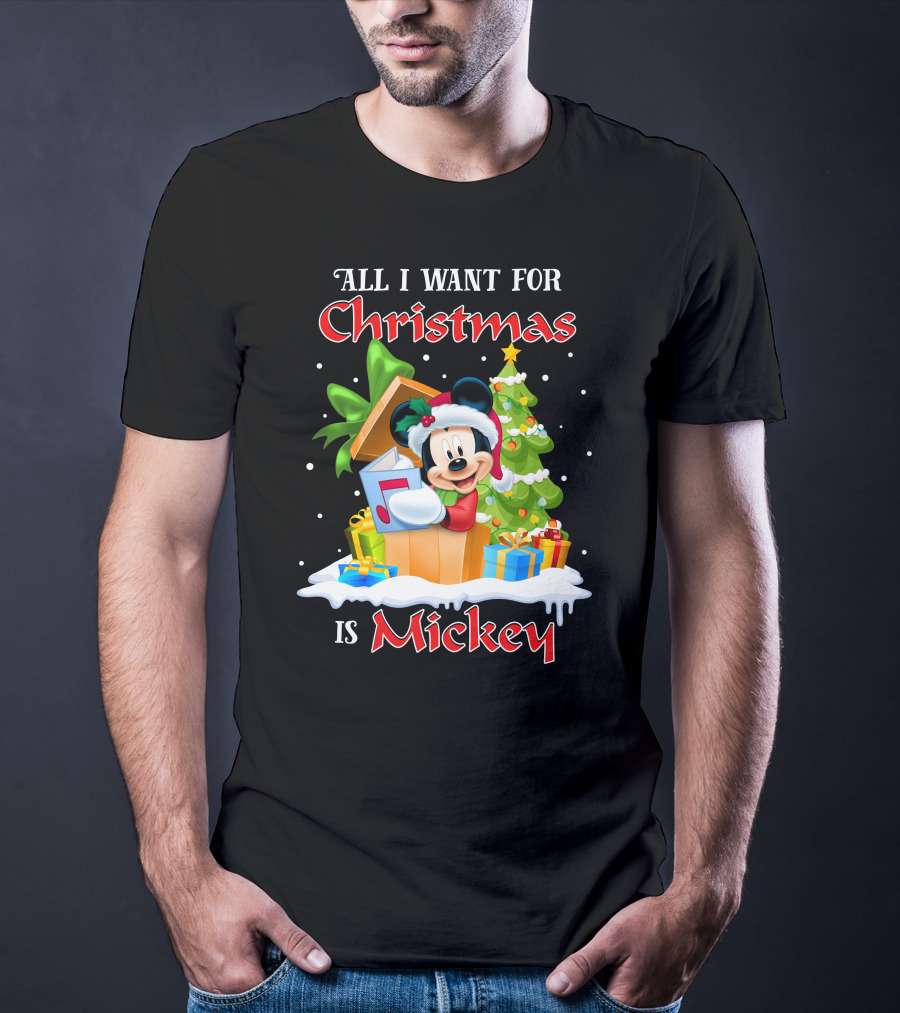 All I Want For Christmas Is Mickey T-Shirt