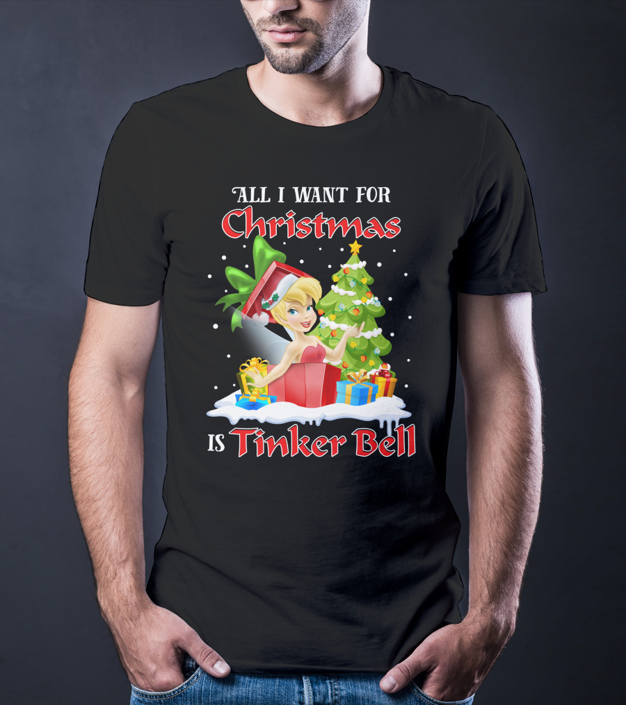 All I Want For Christmas Is Tinker Bell T-Shirt