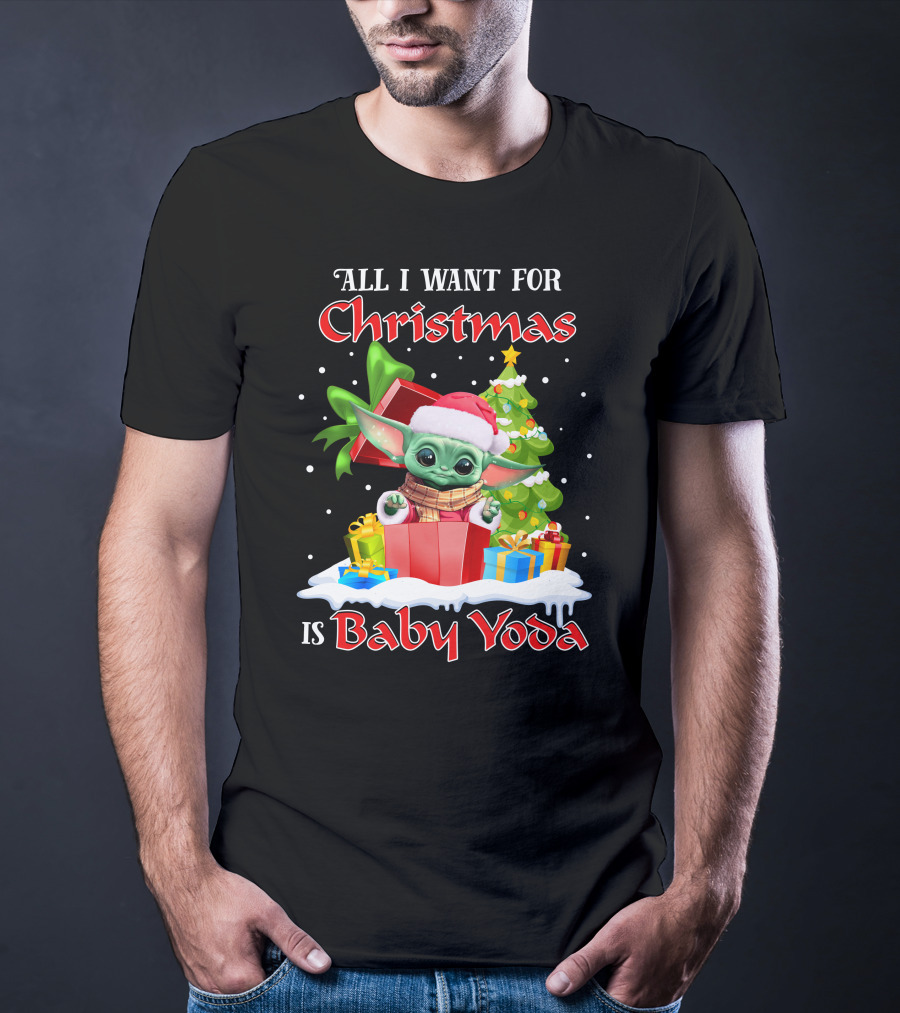 All I Want For Christmas Is Baby Yoda T-Shirt
