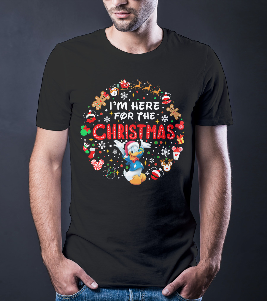I'm Here For The Christmas Donald Duck Holiday Celebration T-Shirt