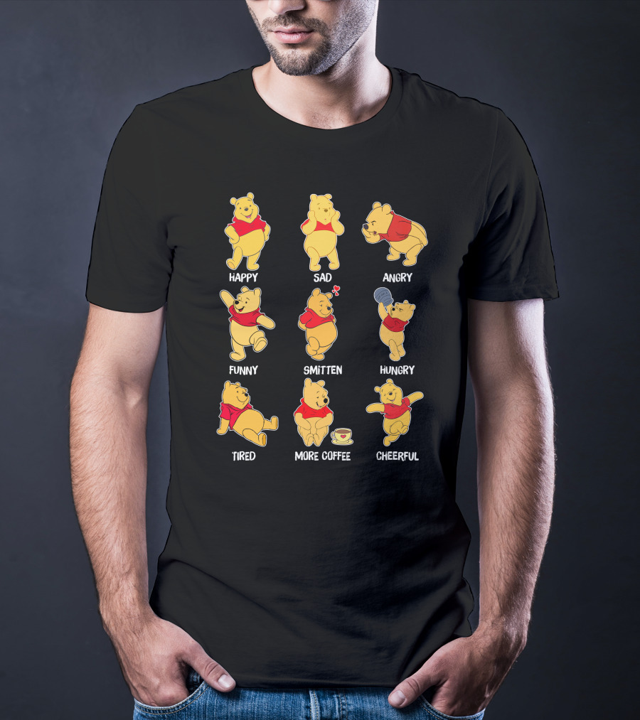 Happy Sad Angry Funny Smitten Hungry Tired More Coffee Cheerful Pooh Moods T-Shirt