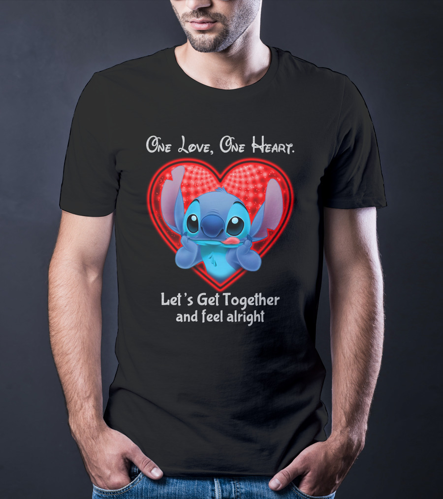 One Love One Heart Stitch Let's Get Together And Feel Alright T-Shirt