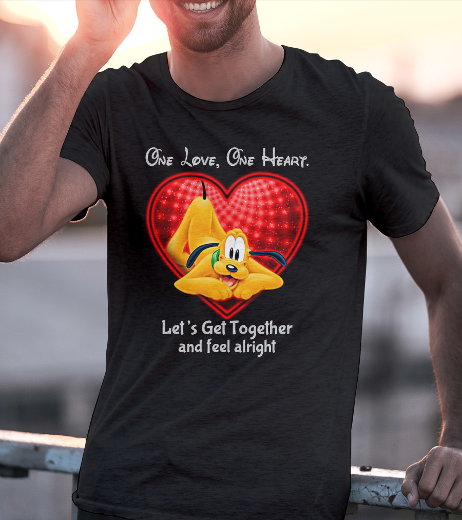 One Love One Heart Let's Get Together And Feel Alright Pluto Love T-Shirt