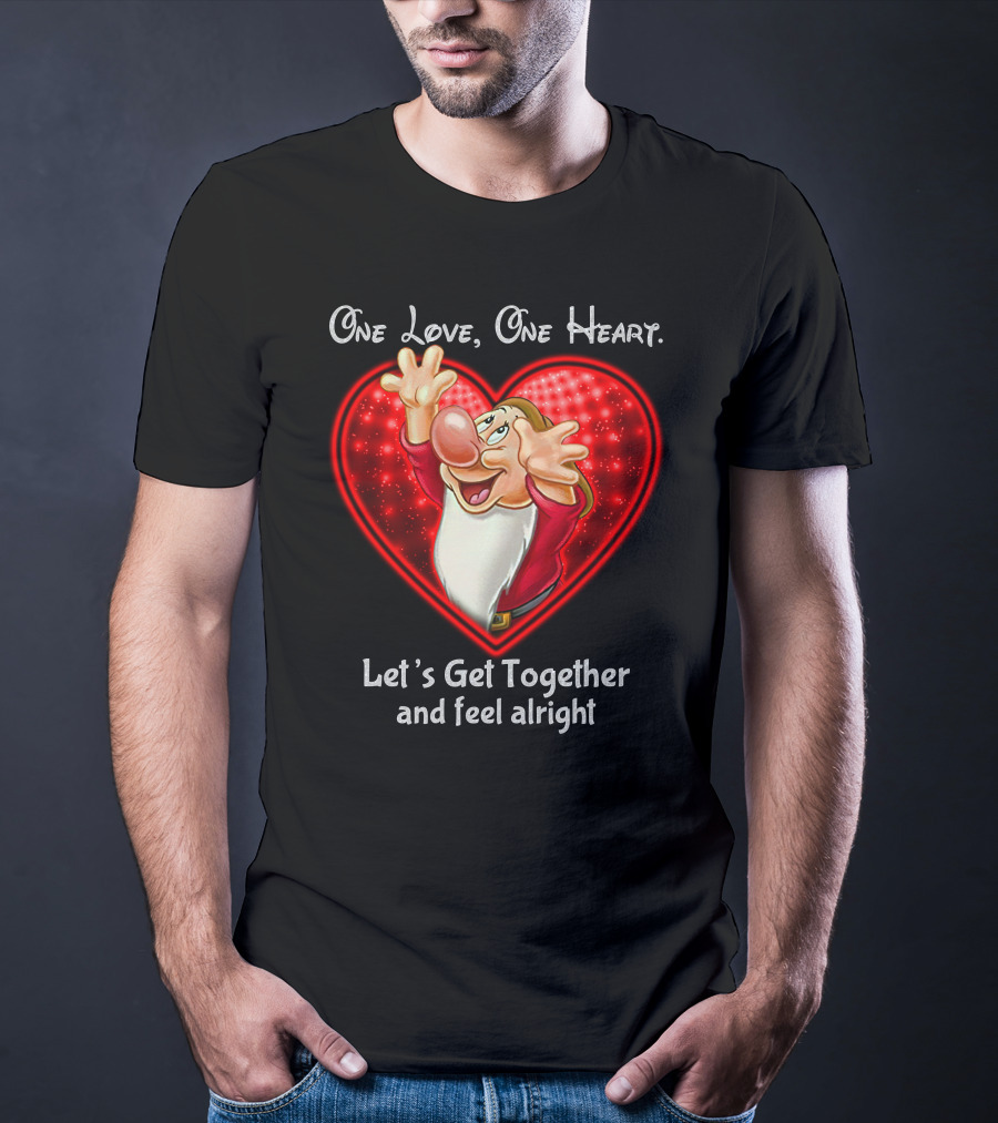 One Love One Heart Grumpy Let's Get Together And Feel Alright T-Shirt