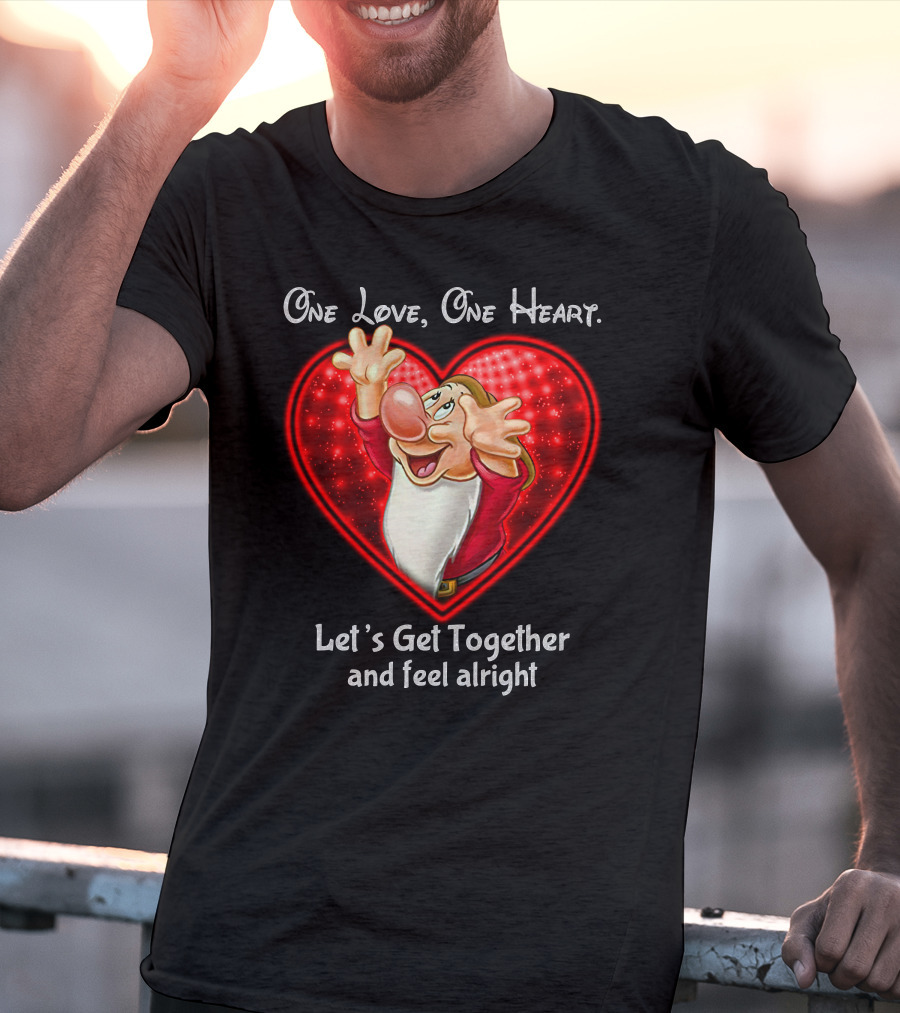 One Love One Heart Grumpy Let's Get Together And Feel Alright T-Shirt