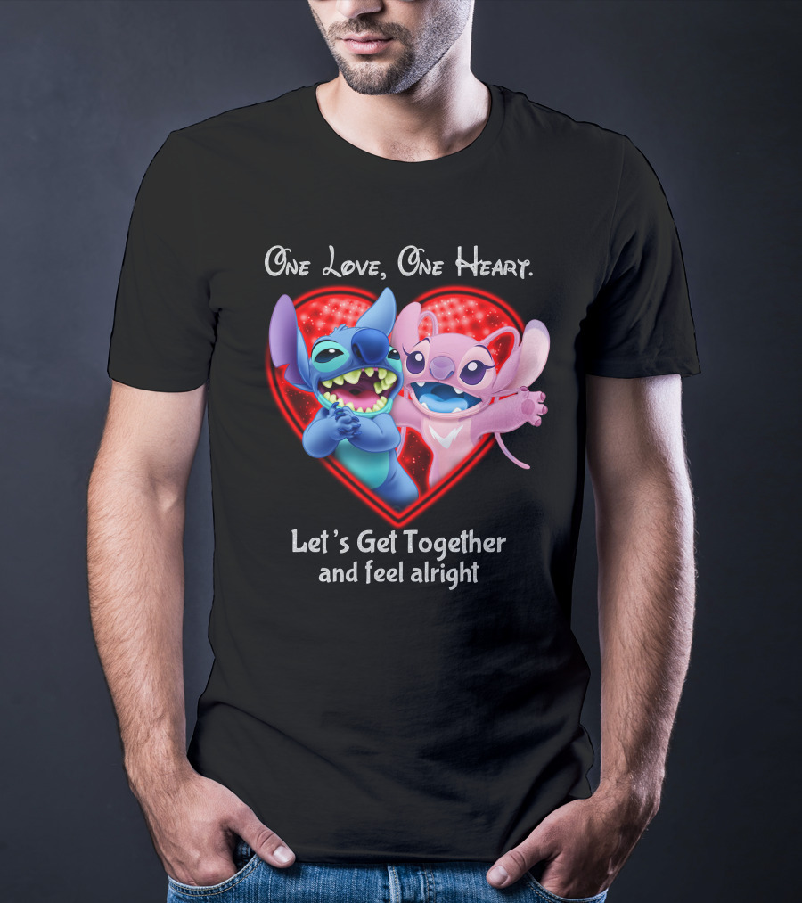 One Love One Heart Let's Get Together And Feel Alright Stitch & Angel Love T-Shirt