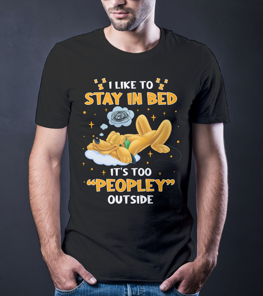 I Like To Stay In Bed It's Too Peopley Outside Pluto T-Shirt
