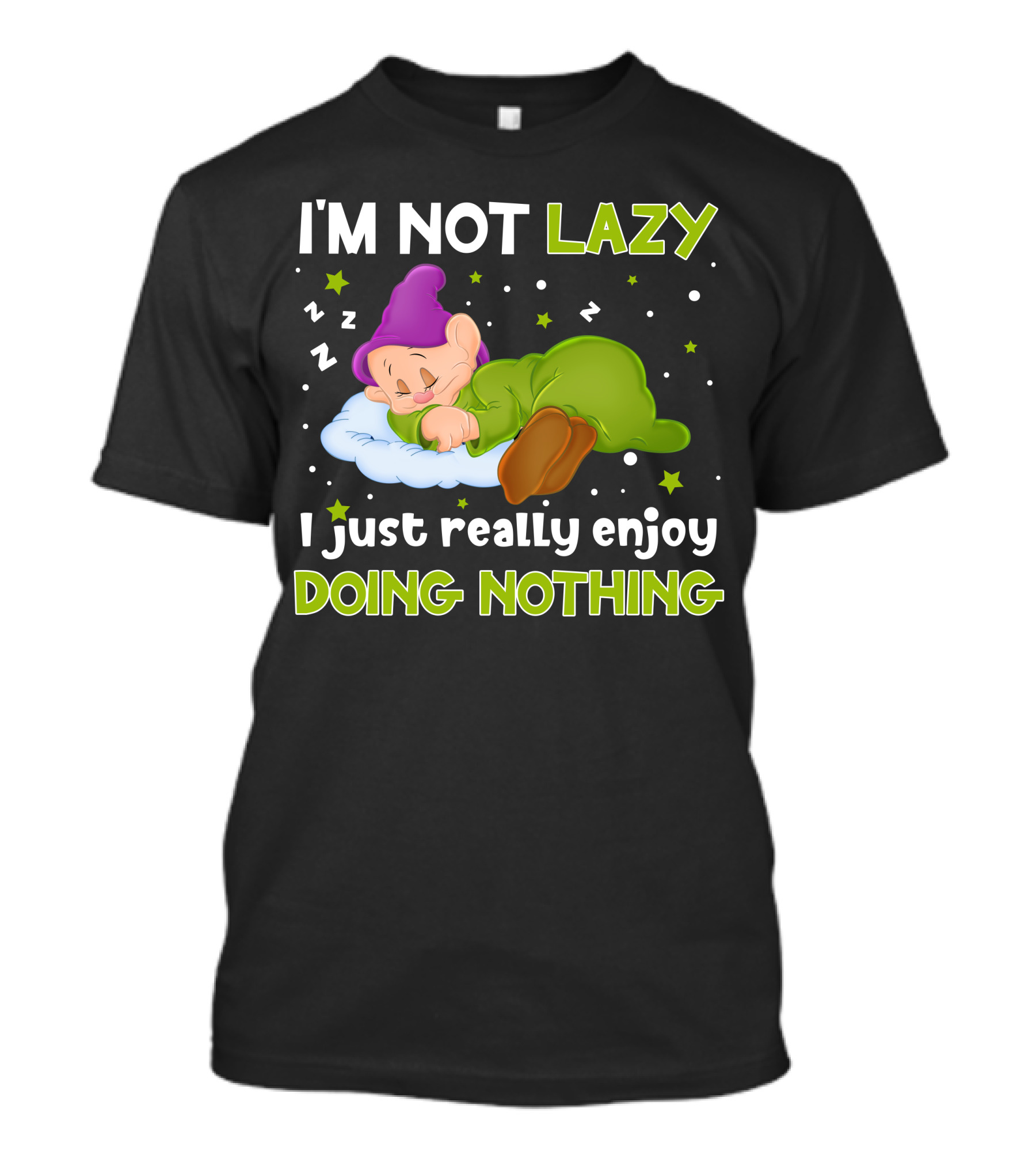 I'm Not Lazy I Just Really Enjoy Doing Nothing T-Shirt