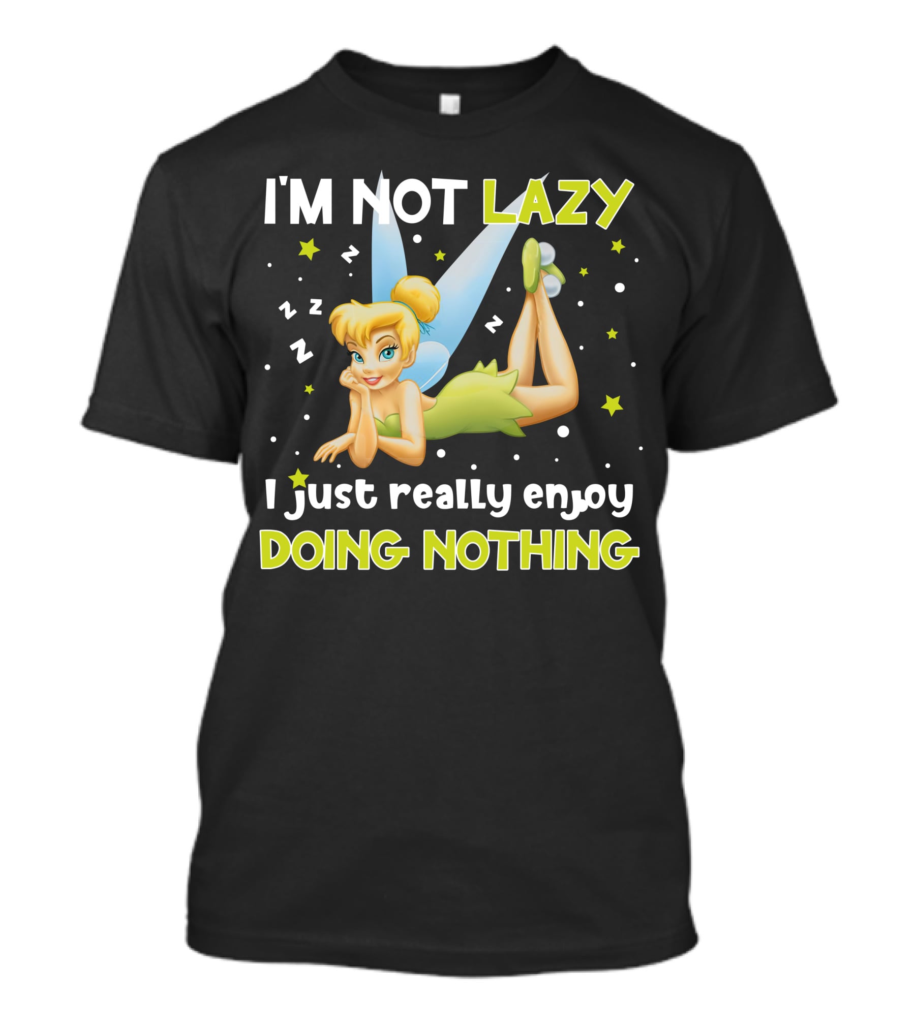 I'm Not Lazy I Just Really Enjoy Doing Nothing Tinker Bell T-Shirt