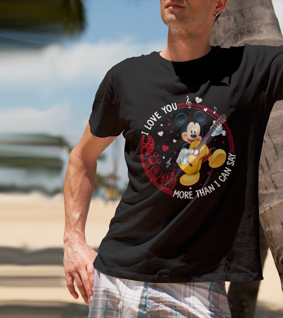 I Love You More Than I Can Say Mickey Mouse Guitar T-Shirt