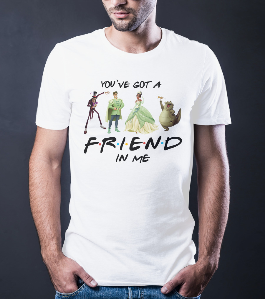 You've Got A Friend In Me The Princess And The Frog Characters T-Shirt